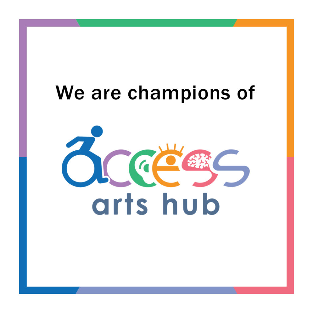 Access Arts Hub is a consortium of individuals and organisations with a shared agenda to make arts more accessible and appealing for persons with disabilities.